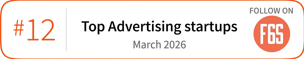 F6S - #12 Top Advertising Startups, March 2026